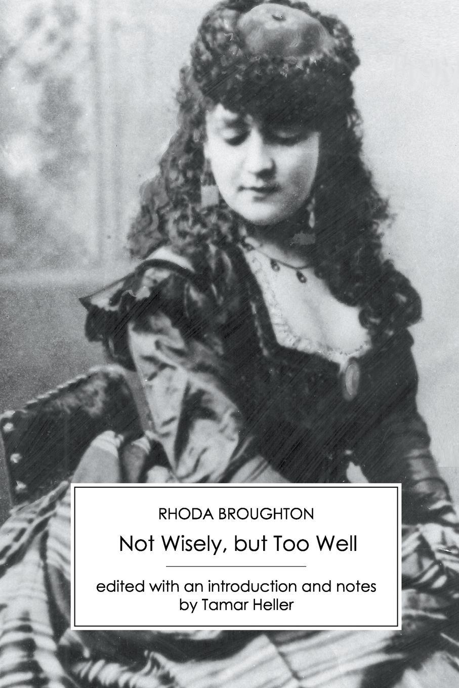 Cover: 9781906469450 | Not Wisely, But Too Well | Rhoda Broughton | Taschenbuch | Paperback