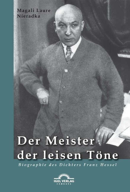 Cover: 9783868155907 | Der Meister der leisen Töne | Biographie des Dichters Franz Hessel