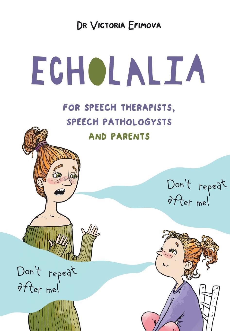 Cover: 9781928376637 | Echolalia | For speech therapists, speech pathologists and parents