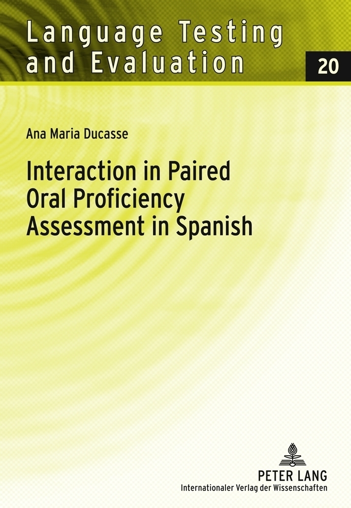 Cover: 9783631613344 | Interaction in Paired Oral Proficiency Assessment in Spanish | Ducasse