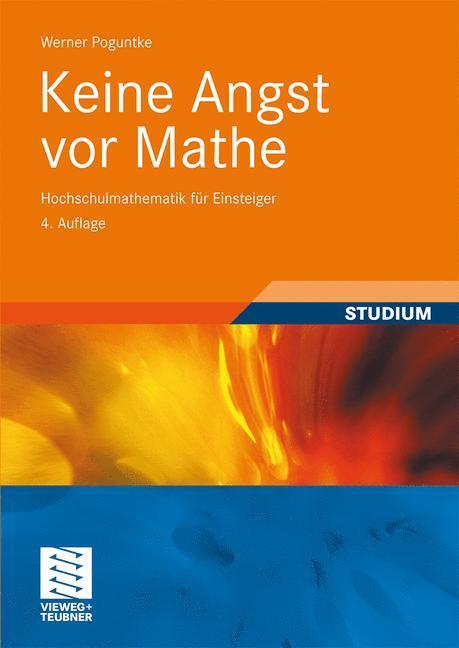 Cover: 9783834809667 | Keine Angst vor Mathe | Hochschulmathematik für Einsteiger | Poguntke