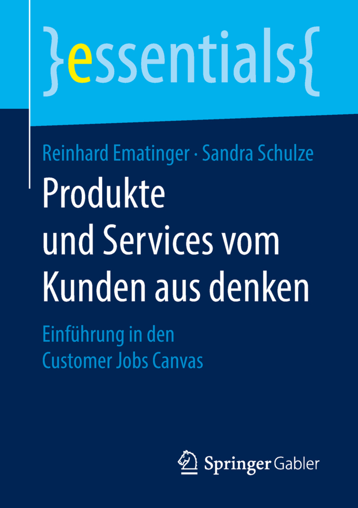 Cover: 9783658209247 | Produkte und Services vom Kunden aus denken | Ematinger (u. a.) | Buch
