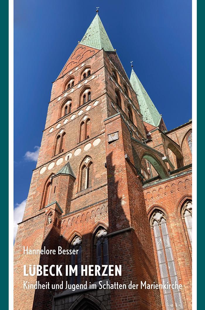 Cover: 9783795052669 | Lübeck im Herzen | Kindheit und Jugend im Schatten der Marienkirche