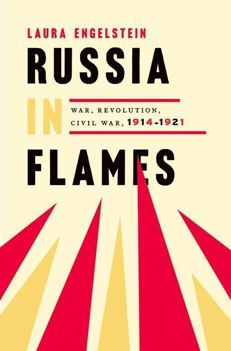 Cover: 9780199794218 | Russia in Flames | War, Revolution, Civil War, 1914 - 1921 | Buch