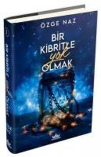 Cover: 9786259458465 | Bir Kibritle Yok Olmak 1 Ciltli | Özge Naz | Taschenbuch | Türkisch