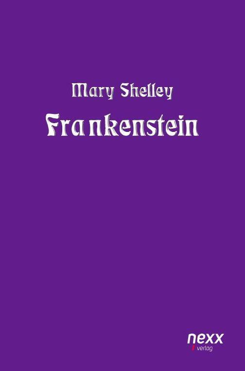 Cover: 9783958702899 | Frankenstein | Mary Wollstonecraft Shelley | Taschenbuch