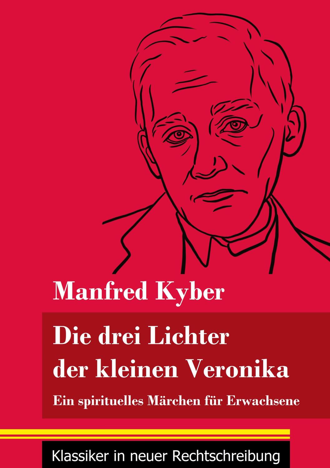Cover: 9783847849285 | Die drei Lichter der kleinen Veronika | Manfred Kyber | Taschenbuch