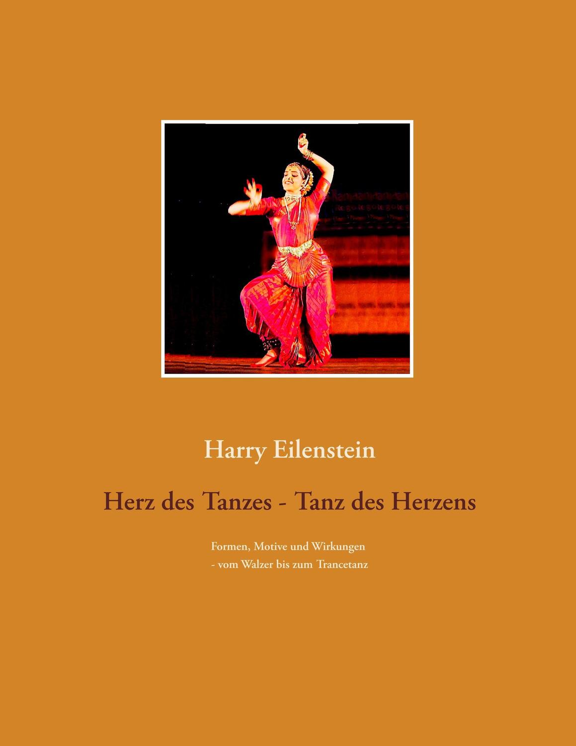 Cover: 9783746059303 | Herz des Tanzes - Tanz des Herzens | Harry Eilenstein | Taschenbuch