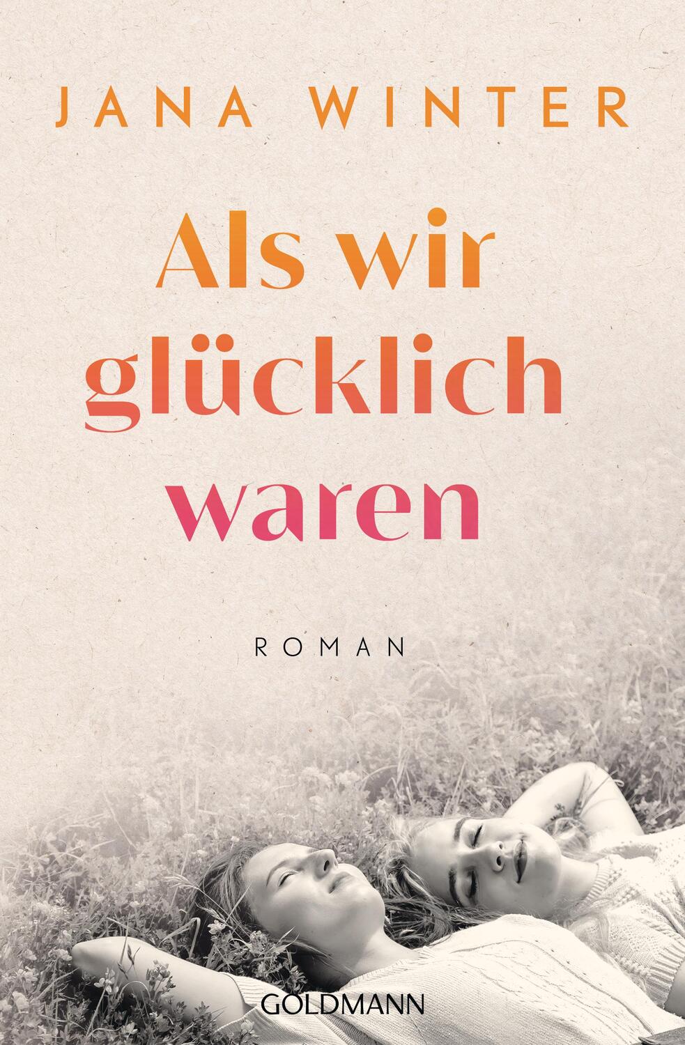 Cover: 9783442494859 | Als wir glücklich waren | Roman | Jana Winter | Taschenbuch | 320 S.