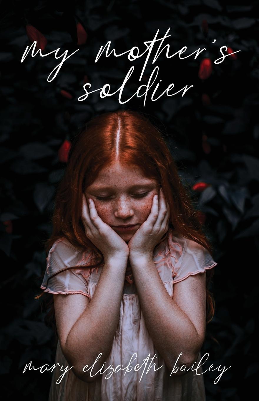 Cover: 9781647732080 | My Mother's Soldier | Mary Elizabeth Bailey | Taschenbuch | Paperback