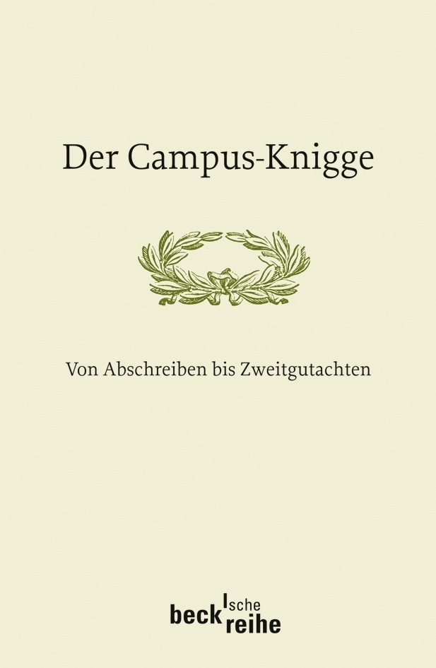 Cover: 9783406568244 | Der Campus-Knigge | Von Abschreiben bis Zweitgutachten | Vec (u. a.)