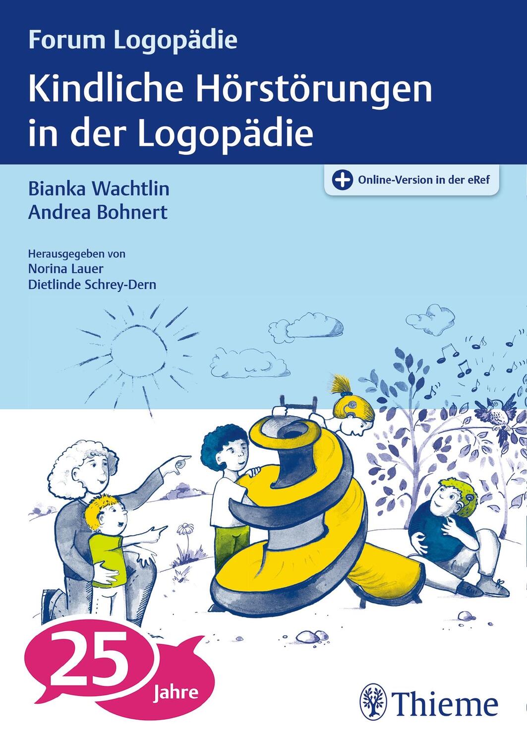 Cover: 9783132018419 | Kindliche Hörstörungen in der Logopädie | Bianka Wachtlin (u. a.)