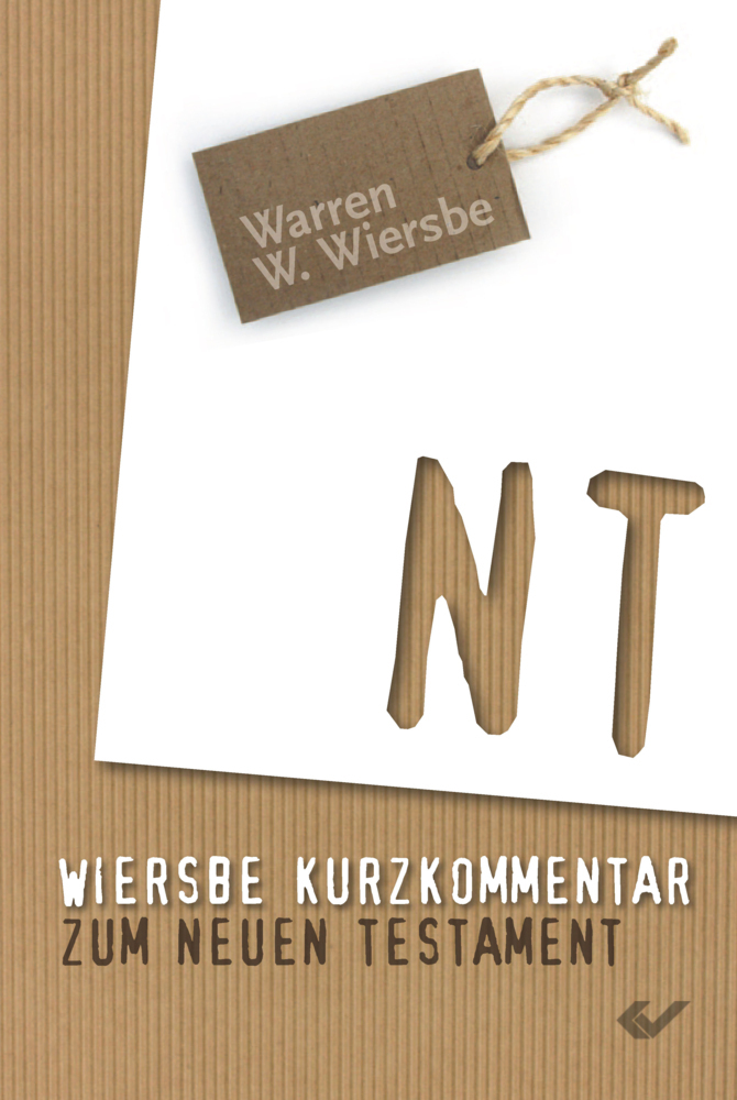 Cover: 9783894369163 | Wiersbe Kurzkommentar zum NT | Warren W. Wiersbe | Buch | Deutsch