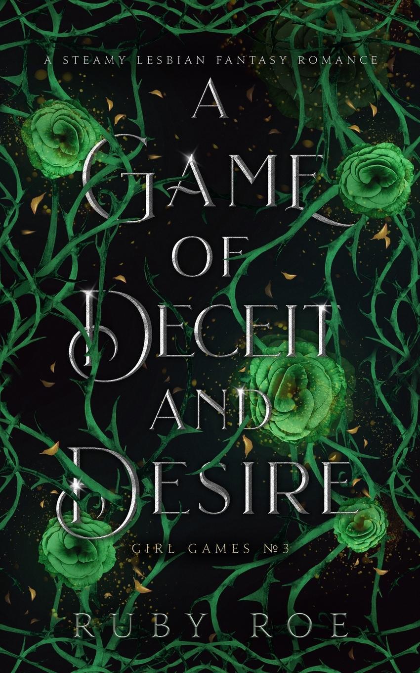 Cover: 9781913236069 | A Game of Deceit and Desire | A Steamy Lesbian Fantasy Romance | Roe