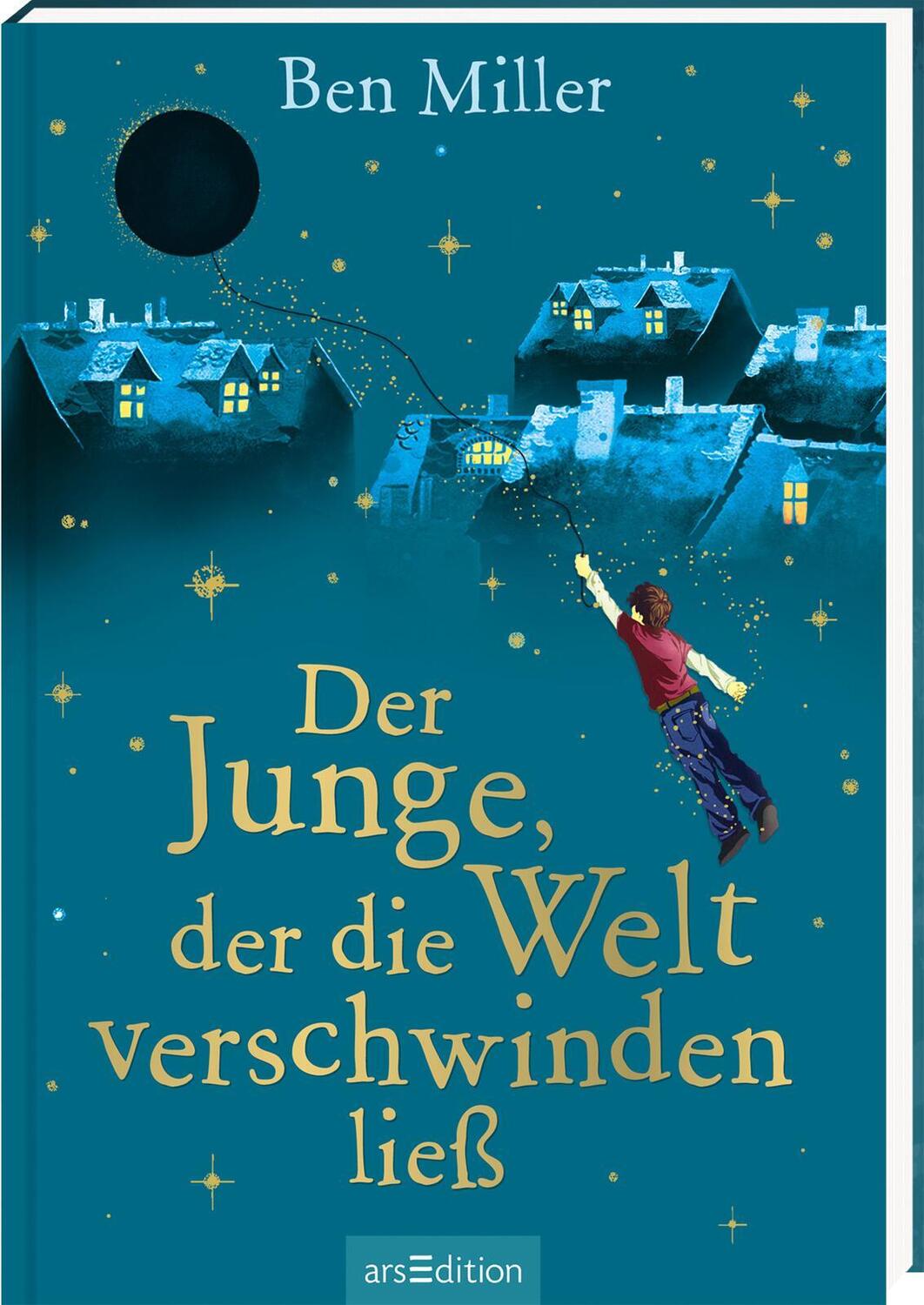 Cover: 9783845850474 | Der Junge, der die Welt verschwinden ließ | Ben Miller | Buch | 224 S.