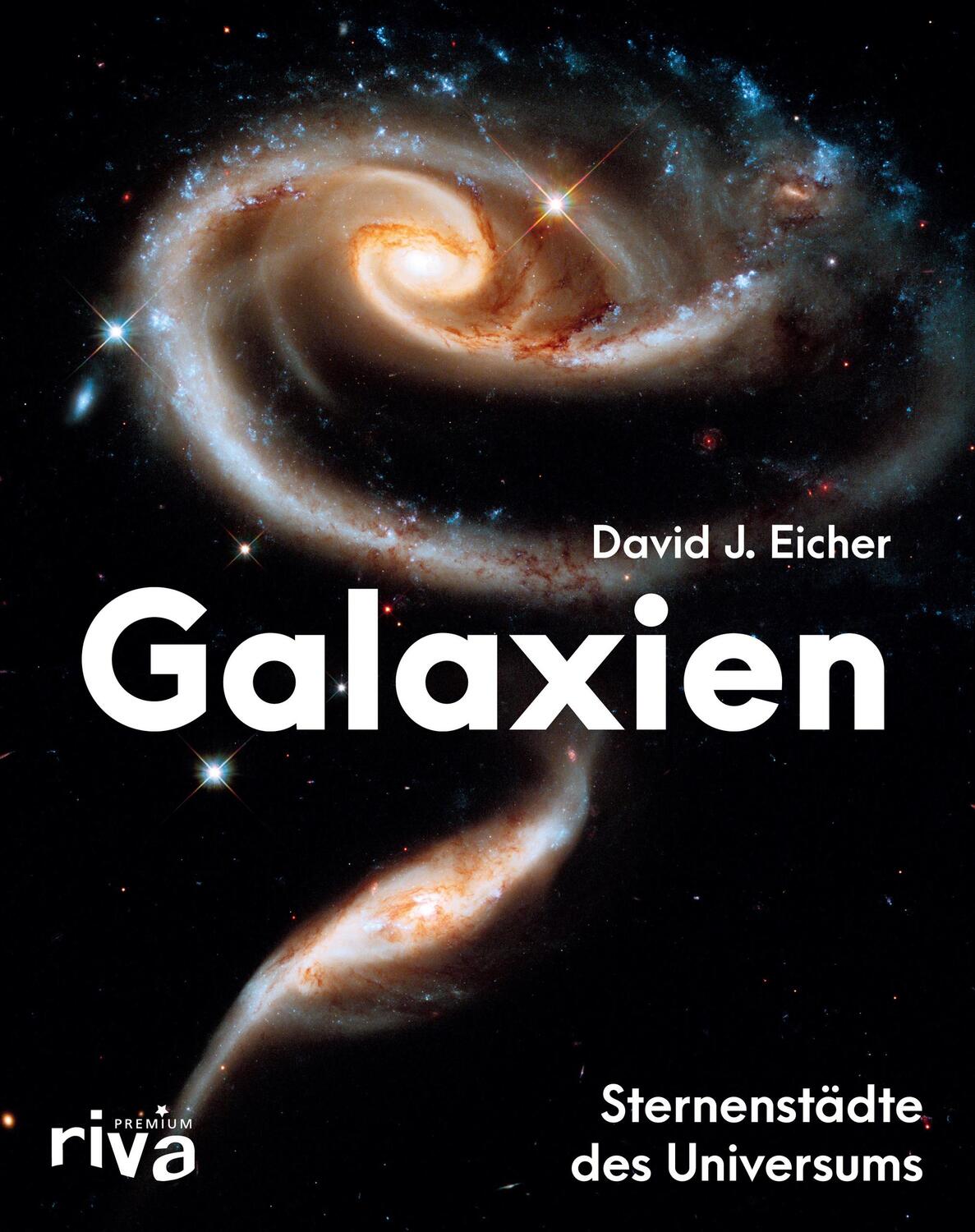 Cover: 9783742315373 | Galaxien | Sternenstädte des Universums | David J. Eicher | Buch
