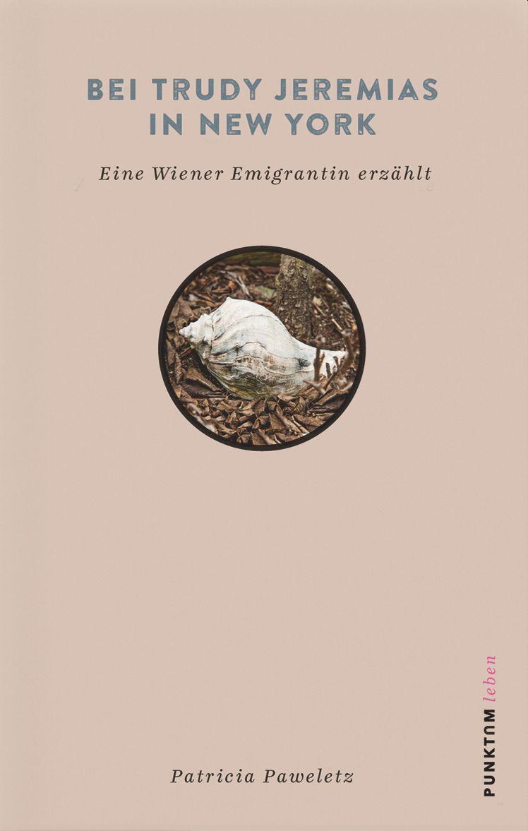Cover: 9783962581626 | Bei Trudy Jeremias in New York | Eine Wiener Emigrantin erzählt | Buch