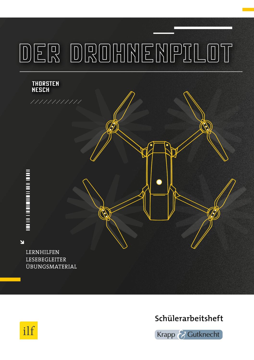 Cover: 9783946482642 | Der Drohnenpilot - Thorsten Nesch - Schülerarbeitsheft | Nesch (u. a.)
