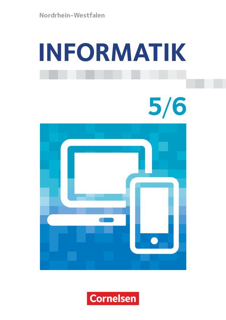 Cover: 9783060417865 | Informatik 5./6. Schuljahr. Nordrhein-Westfalen - Schülerbuch | Buch