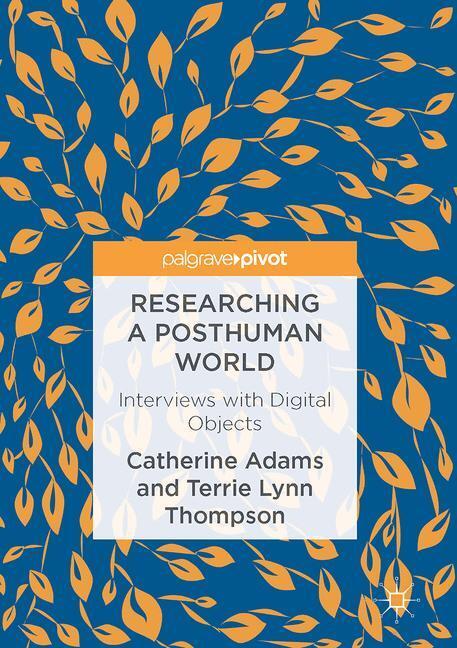 Cover: 9781137571618 | Researching a Posthuman World | Interviews with Digital Objects | Buch