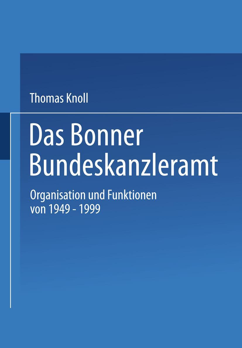 Cover: 9783531141794 | Das Bonner Bundeskanzleramt | Thomas Knoll | Taschenbuch | 446 S.