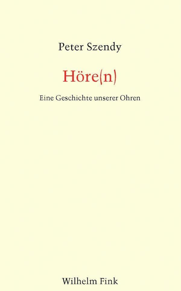 Cover: 9783770556601 | Höre(n) | Eine Geschichte unserer Ohren | Peter Szendy | Taschenbuch
