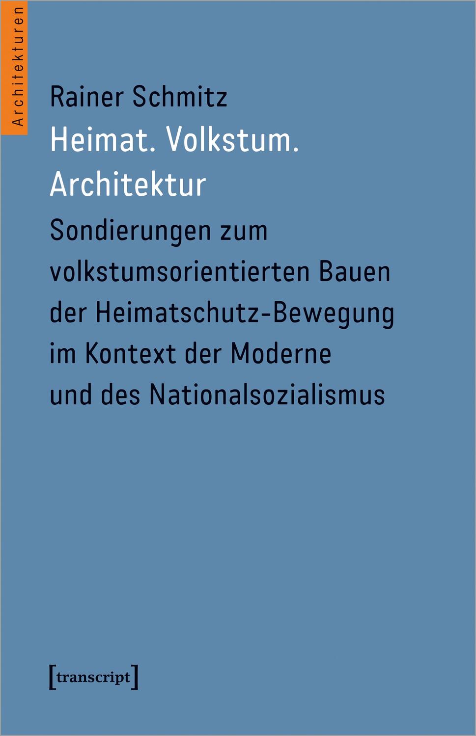 Cover: 9783837658507 | Heimat.Volkstum.Architektur | Rainer Schmitz | Taschenbuch | Deutsch