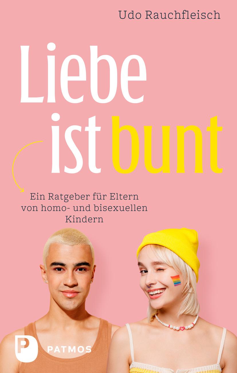 Cover: 9783843615822 | Liebe ist bunt | Udo Rauchfleisch | Taschenbuch | 216 S. | Deutsch