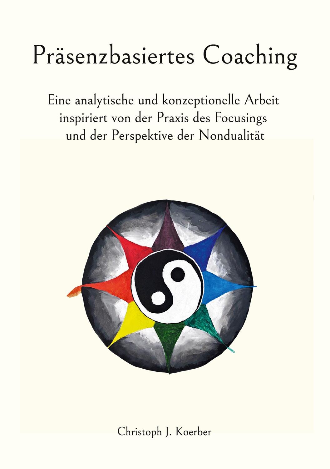Cover: 9783756815296 | Präsenzbasiertes Coaching | Christoph J. Koerber | Taschenbuch | 2022