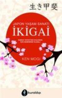 Cover: 9789752753914 | Japon Yasam Sanati Ikigai | Ken Mogi | Taschenbuch | Türkisch | 2018