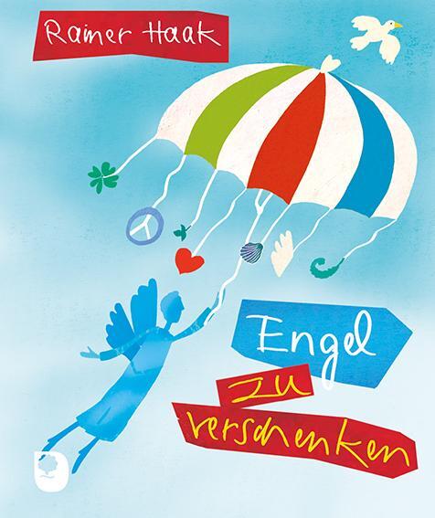 Cover: 9783987000874 | Engel zu verschenken | Rainer Haak | Taschenbuch | 16 S. | Deutsch