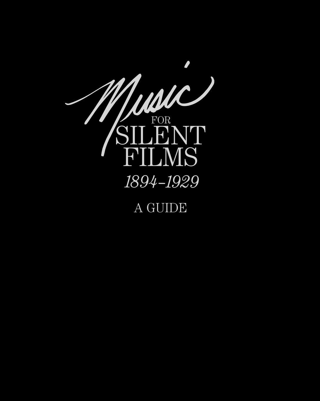 Cover: 9781780394503 | Music for Silent Films 1894-1929 | A Guide | Library Of Congress