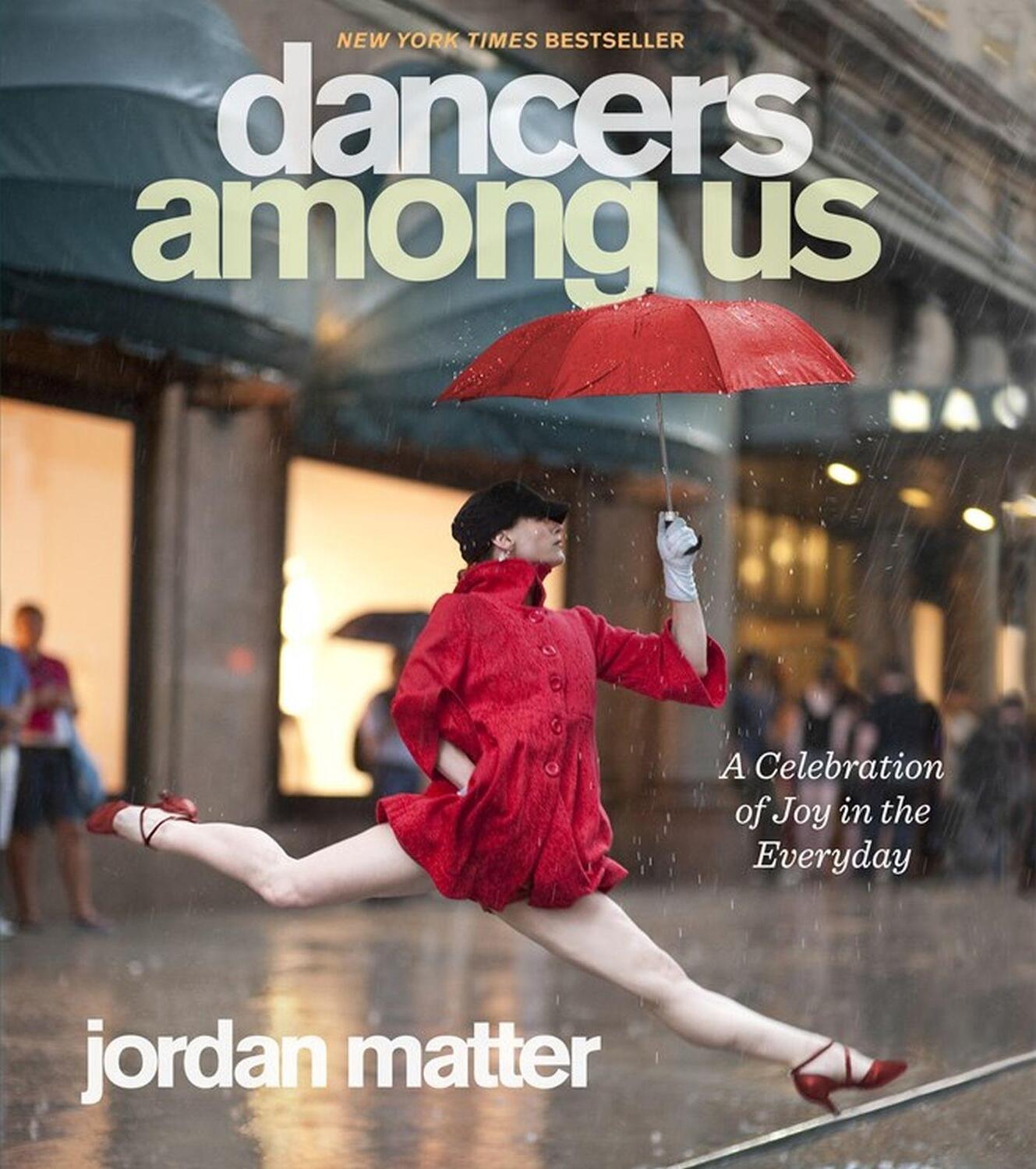 Cover: 9780761171706 | Dancers Among Us | A Celebration of Joy in the Everyday | Matter