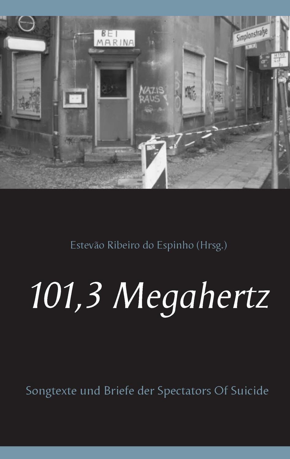 Cover: 9783738654967 | 101,3 Megahertz | Songtexte und Briefe der Spectators Of Suicide