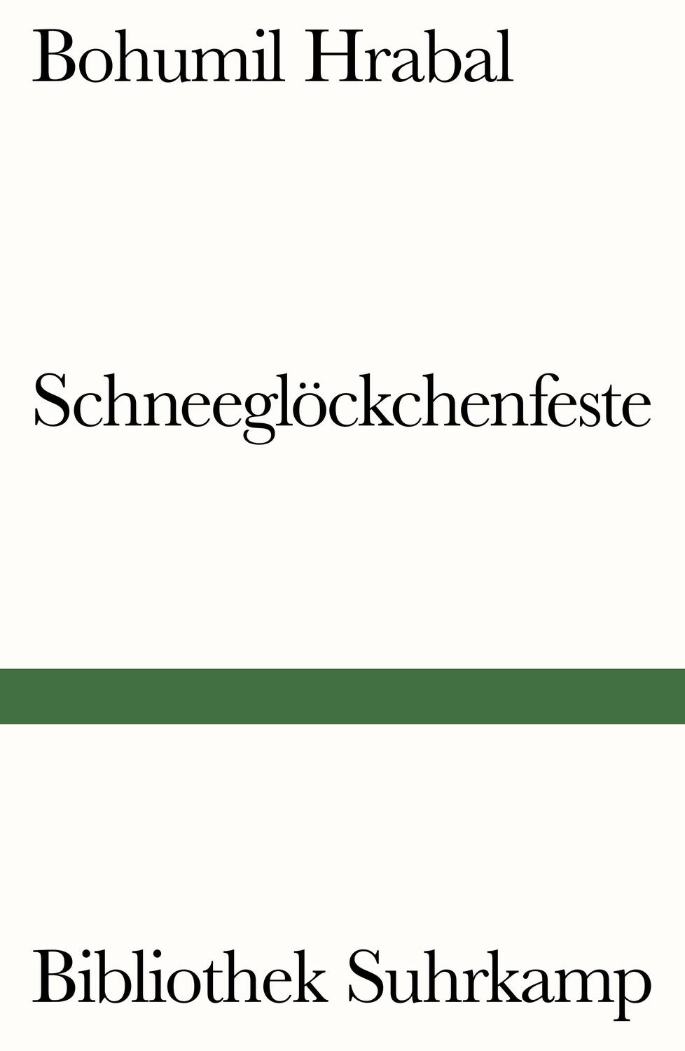 Cover: 9783518241363 | Schneeglöckchenfeste | Erzählungen | Bohumil Hrabal | Taschenbuch