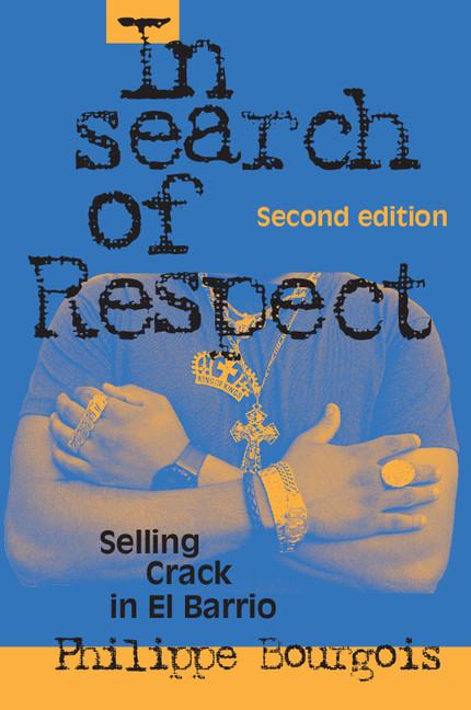 Cover: 9780521815628 | In Search of Respect | Selling Crack in El Barrio | Philippe Bourgois