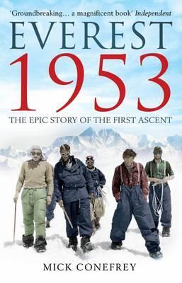 Cover: 9781780742304 | Everest 1953 | The Epic Story of the First Ascent | Mick Conefrey