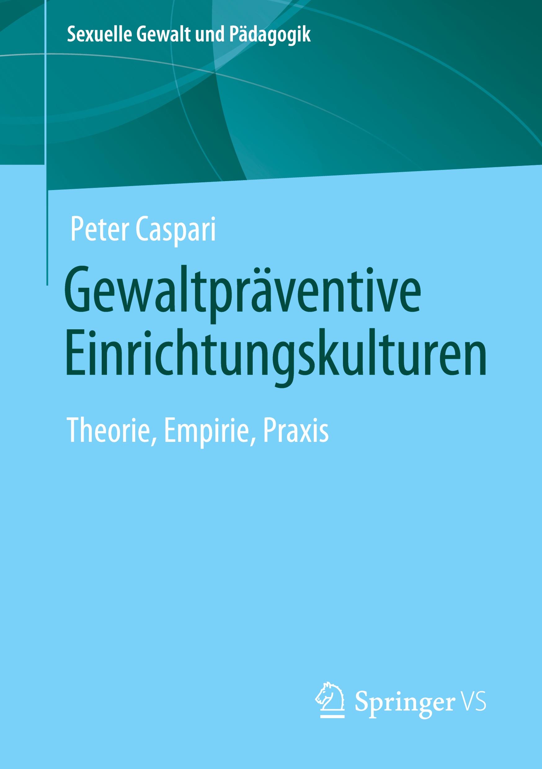 Cover: 9783658338022 | Gewaltpräventive Einrichtungskulturen | Theorie, Empirie, Praxis | xii