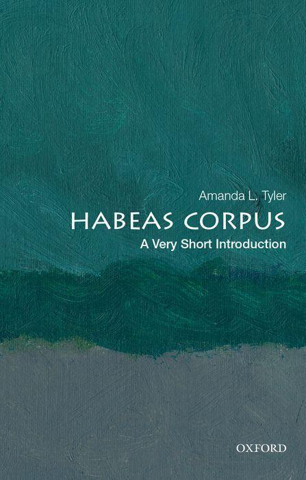 Cover: 9780190918989 | Habeas Corpus: A Very Short Introduction | Amanda L. Tyler | Buch