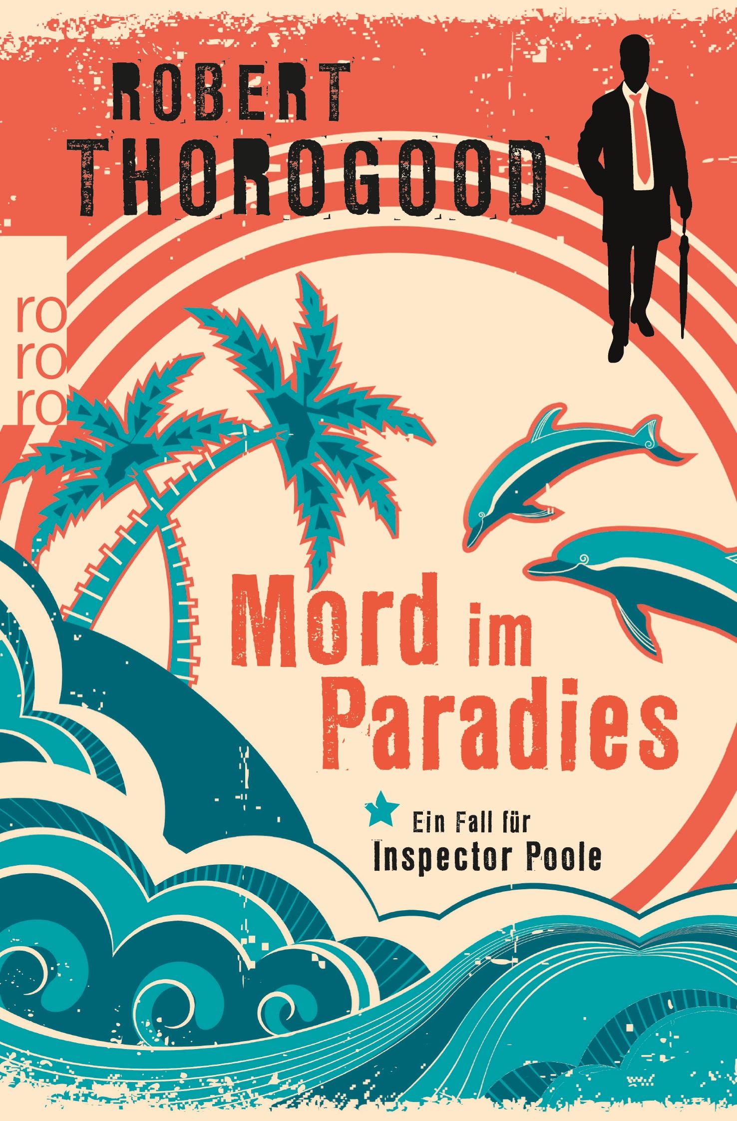 Cover: 9783499272752 | Mord im Paradies | Ein Fall für Inspector Poole | Robert Thorogood