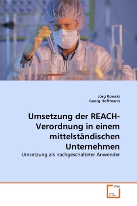 Cover: 9783639367058 | Umsetzung der REACH-Verordnung in einem mittelständischen Unternehmen
