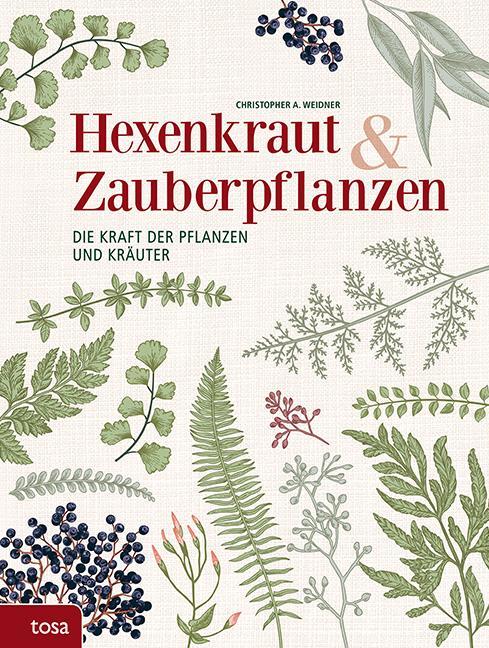 Cover: 9783863131319 | Hexenkraut & Zauberpflanzen | Die Kraft der Pflanzen und Kräuter