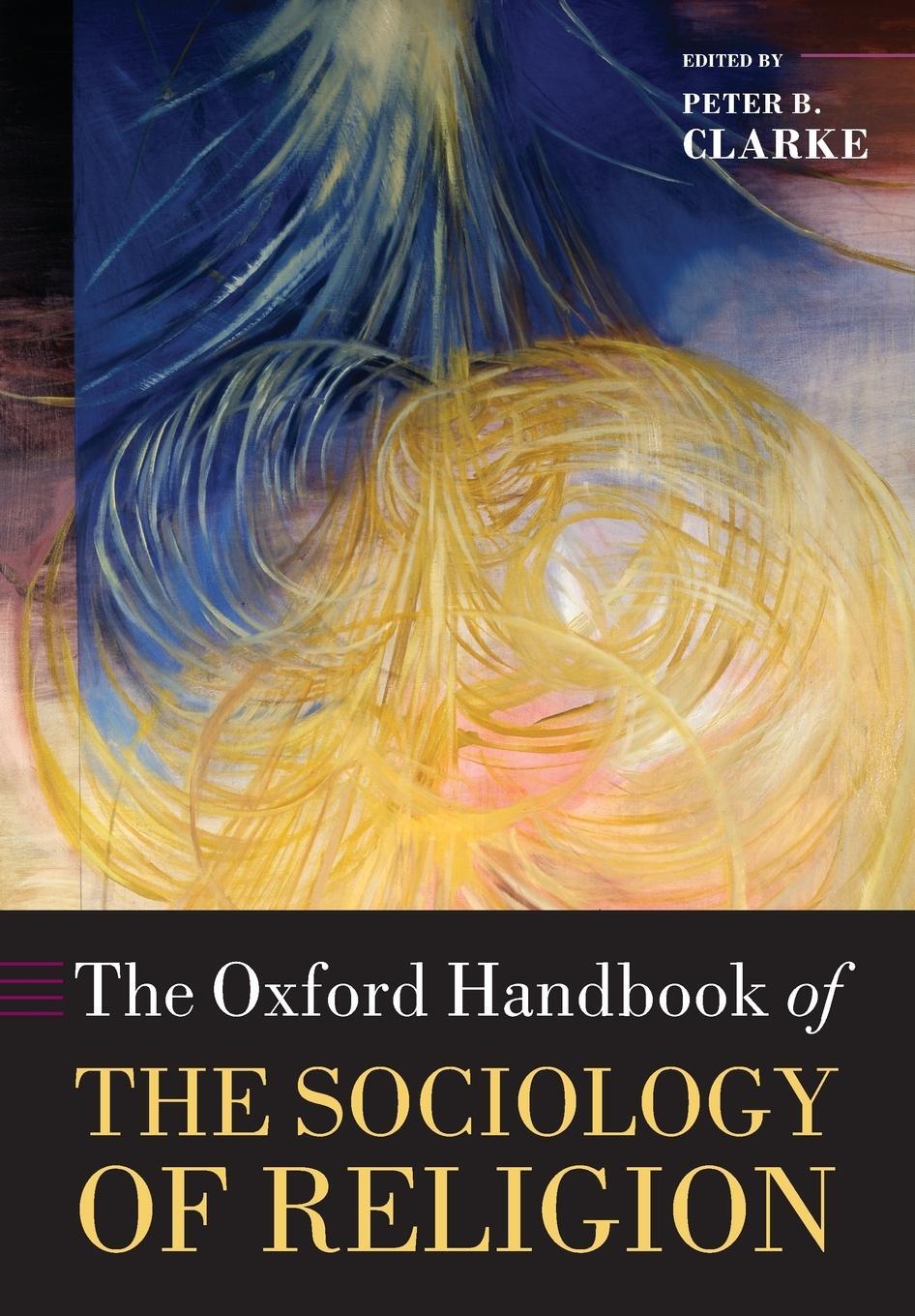 Cover: 9780199588961 | Oxford Handbook of the Sociology of Religion | Peter B Clarke | Buch