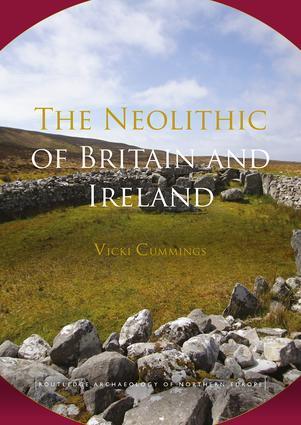 Cover: 9781138857186 | The Neolithic of Britain and Ireland | Vicki Cummings | Taschenbuch