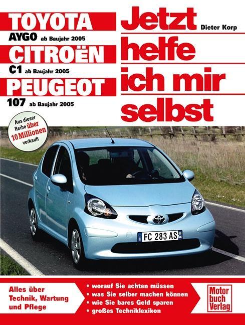 Cover: 9783613028906 | Toyota Aygo /Citroen C1 /Peugeot 107 ab Baujahr 2006 | Dieter Korp