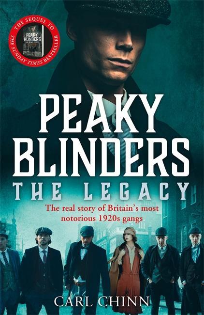 Cover: 9781789462937 | Peaky Blinders: The Legacy - The real story of Britain's most...