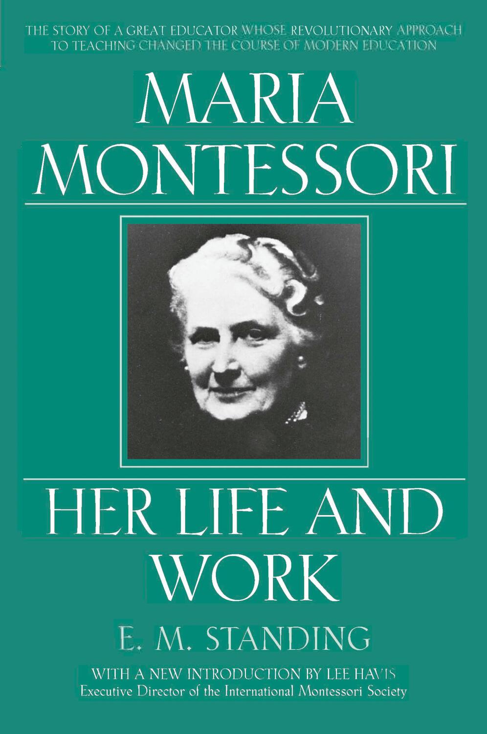 Cover: 9780452279896 | Maria Montessori | Her Life and Work | E M Standing | Taschenbuch