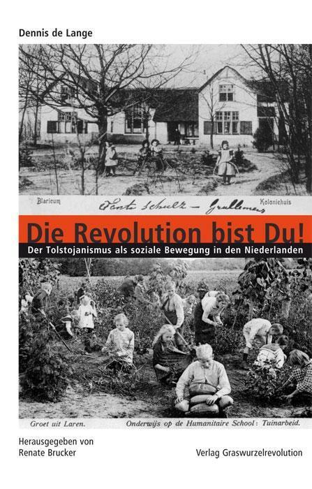 Cover: 9783939045274 | Die Revolution bist Du! | Dennis de Lange | Taschenbuch | 177 S.