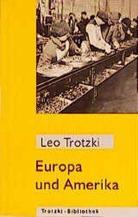 Cover: 9783886340767 | Europa und Amerika | Aussichten der Weltentwicklung | Leo Trotzki