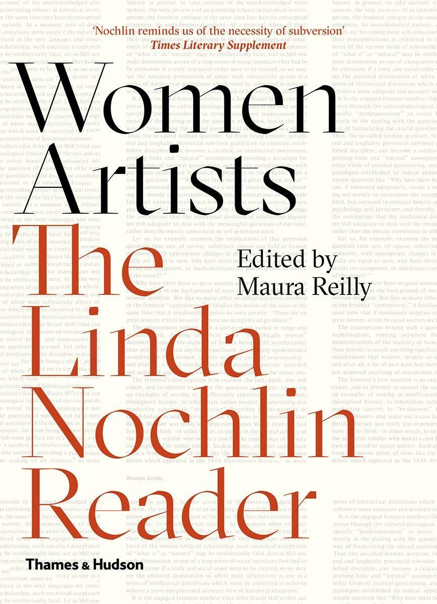 Cover: 9780500295557 | Women Artists | The Linda Nochlin Reader | Maura Reilly | Taschenbuch